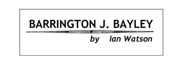 Barrington Bayley by Ian Watson