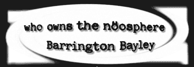 barrington bayley: who owns the noosphere